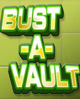 Bust-A-Vault Bust-A-Vault